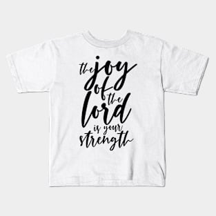 THE JOY OF THE LORD Kids T-Shirt